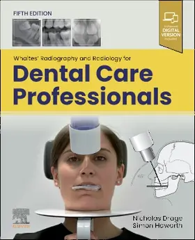 Whaites' Radiography and Radiology for Dental Care Professionals