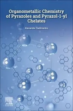 Organometallic Chemistry of Pyrazoles and Pyrazol-1-Yl Chelates