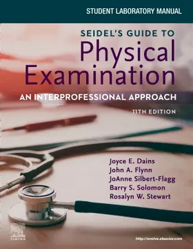 Student Laboratory Manual for Seidel's Guide to Physical Examination: An Interprofessional Approach