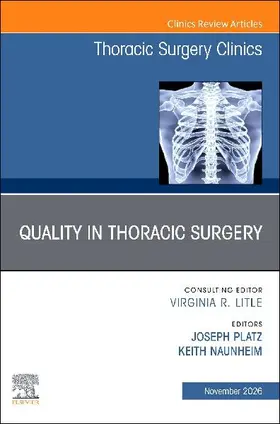 Quality in Thoracic Surgery, An Issue of Thoracic Surgery Clinics