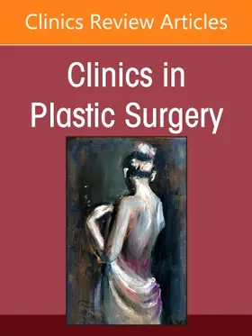 Updates in Lower Extremity Reconstruction, an Issue of Clinics in Plastic Surgery