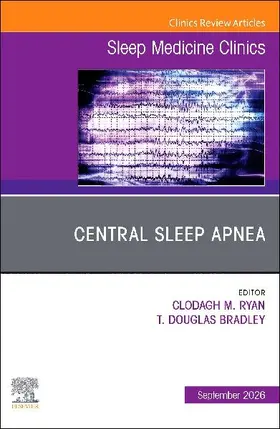 Central Sleep Apnea, an Issue of Sleep Medicine Clinics