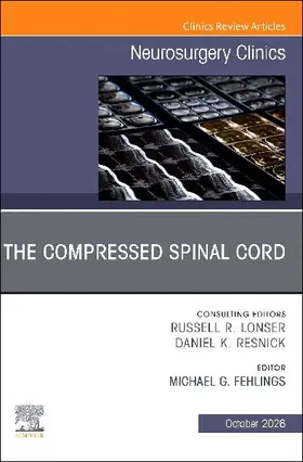 The Compressed Spinal Cord, an Issue of Neurosurgery Clinics of North America