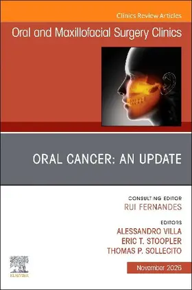Oral Cancer: An Update, An Issue of Oral and Maxillofacial Surgery Clinics of North America