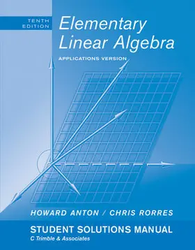 Elementary Linear Algebra with Applications, Desktop Edition, Student Solutions Manual