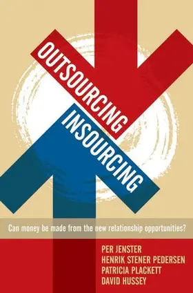 Outsourcing -- Insourcing: Can Vendors Make Money from the New Relationship Opportunities?