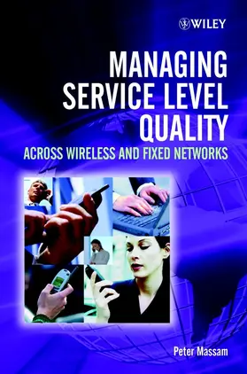 Managing Service Level Quality Across Wireless and Fixed Networks
