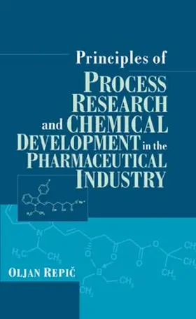 Principles of Process Research and Chemical Development in the Pharmaceutical Industry