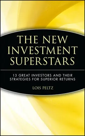The New Investment Superstars: 13 Great Investors and Their Strategies for Superior Returns
