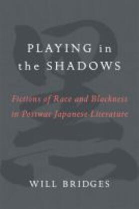 Playing in the Shadows: Fictions of Race and Blackness in Postwar Japanese Literature