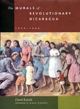 The Murals of Revolutionary Nicaragua 1979-1992