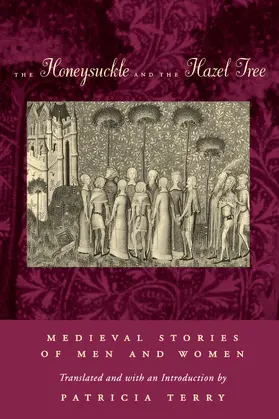 The Honeysuckle and the Hazel Tree: Medieval Stories of Men and Women