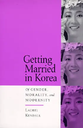 Getting Married in Korea: Of Gender, Morality, & Modernity