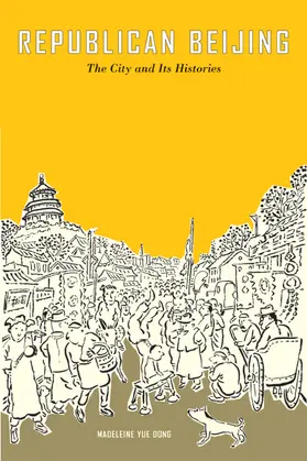 Republican Beijing - The City & its Histories