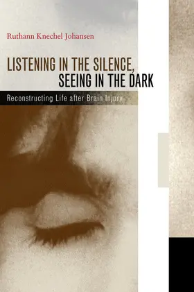 Listening in the Silence, Seeing in the Dark - Reconstructing Life after Brain Surgery