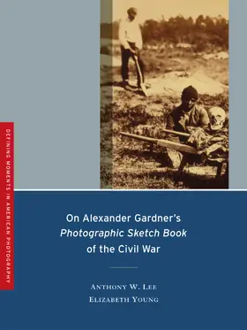 On Alexander Gardner′s Photographic Sketch Book of  the Civil War