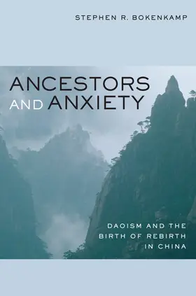 Ancestors and Anxiety - Daoism and The Birth and Rebirth in China