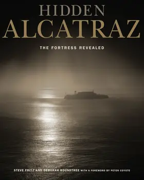 Hidden Alcatraz - The Fortress Revealed