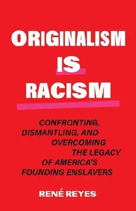 Originalism Is Racism