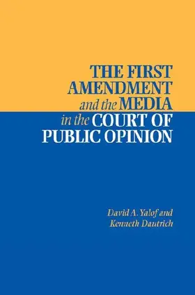 The First Amendment and the Media in the Court of Public Opinion