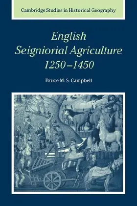 English Seigniorial Agriculture, 1250 1450
