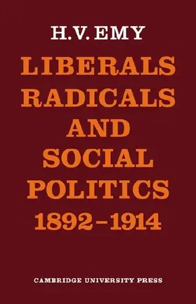 Liberals, Radicals and Social Politics 1892 1914