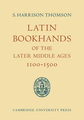 Latin Bookhands of the Later Middle Ages 1100 1500