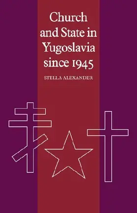 Church and State in Yugoslavia Since 1945