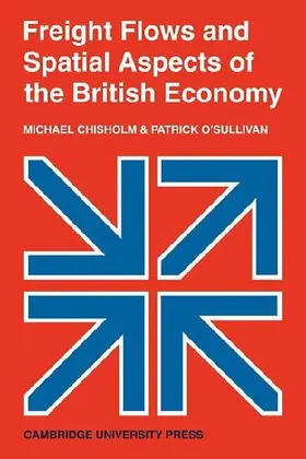 Freight Flows and Spatial Aspects of the British Economy