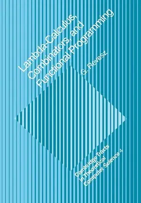 Lambda-Calculus, Combinators and Functional Programming