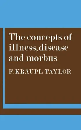 The Concepts of Illness, Disease and Morbus