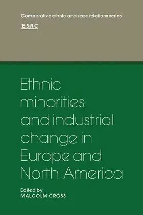 Ethnic Minorities and Industrial Change in Europe and North America