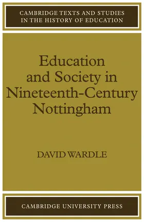 Education and Society in Nineteenth-Century Nottingham