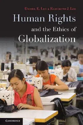Human Rights and the Ethics of Globalization