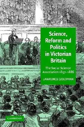 Science, Reform, and Politics in Victorian Britain