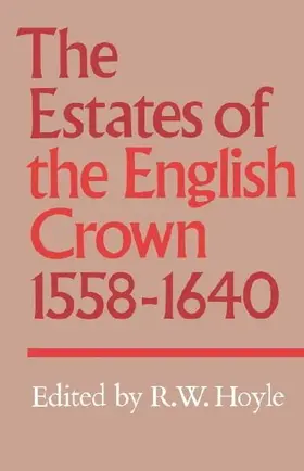 The Estates of the English Crown, 1558 1640