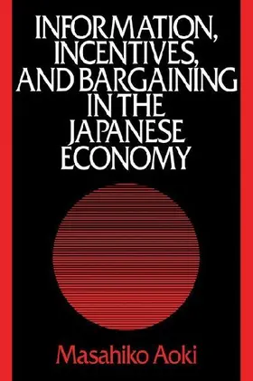 Information, Incentives and Bargaining in the Japanese Economy