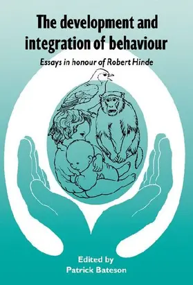 The Development and Integration of Behaviour