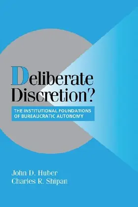 Deliberate Discretion?