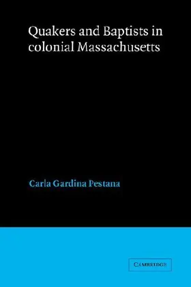 Quakers and Baptists in Colonial Massachusetts