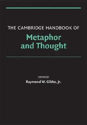 The Cambridge Handbook of Metaphor and Thought