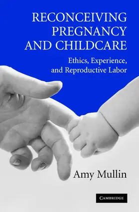 Reconceiving Pregnancy and Childcare