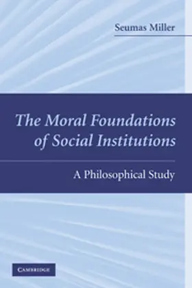 The Moral Foundations of Social Institutions