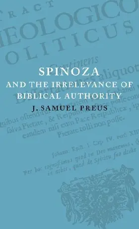 Spinoza and the Irrelevance of Biblical Authority