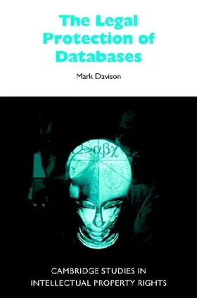 The Legal Protection of Databases