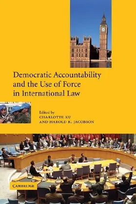 Democratic Accountability and the Use of Force in International Law