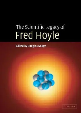 The Scientific Legacy of Fred Hoyle