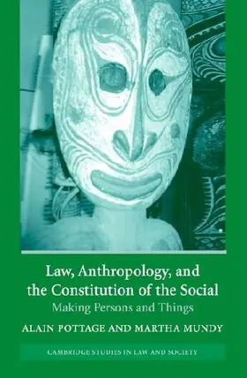 Law, Anthropology, and the Constitution of the Social