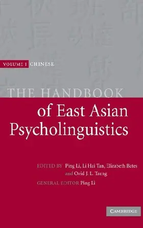 The Handbook of East Asian Psycholinguistics, Volume 1