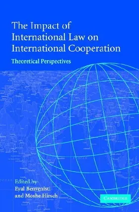 The Impact of International Law on International Cooperation
